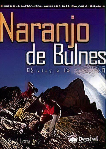 Naranjo Del Bulnes, De Lora Del Cerro, Raul. Editorial Ediciones Desnivel, Tapa Blanda En Español