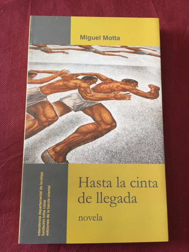 Hasta La Cinta De Llegada - Miguel Motta - Banda Oriental