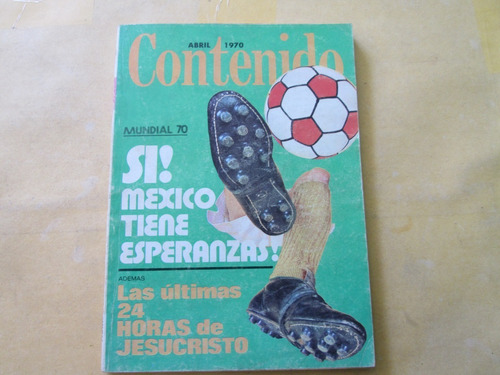 Revista Contenido Mundial 70 ¡si Mexico Tiene Esperanzas!