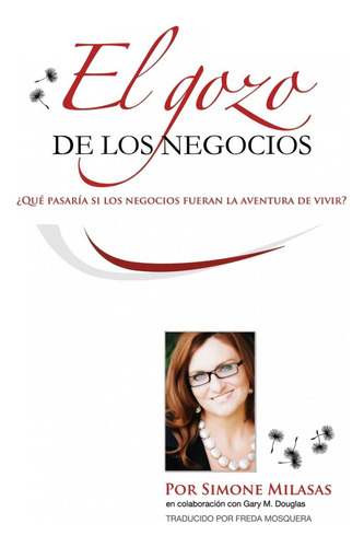 Libro: El Gozo De Los Negocios - Joy Of Business Spanish. Mi