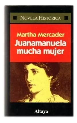 Juanamanuela Mucha Mujer Martha Mercader