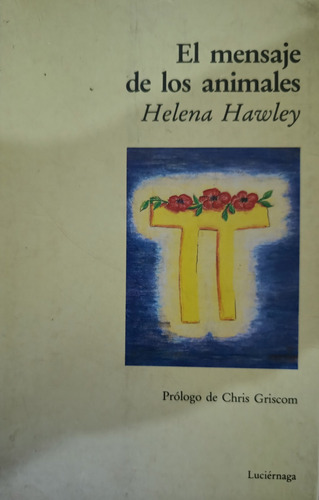 Libro, El Mensaje De Los Animales - Helena Hawley (Usado)