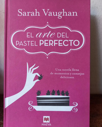Novela El Arte Del Pastel Perfecto, Con Indicaciones Y Tips