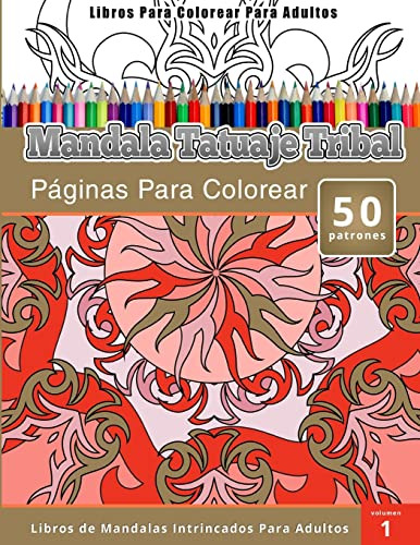 Libros Para Colorear Para Adultos: Mandala Tatuaje Tribal -p