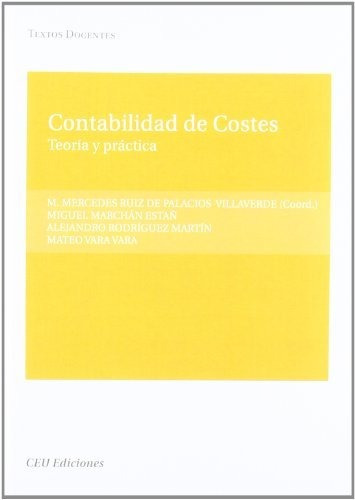 Contabilidad De Costes: Teoría Y Práctica: 1 (textos Docente