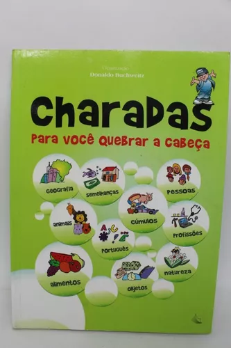 Charadas Para Você Quebrar A Cabeça