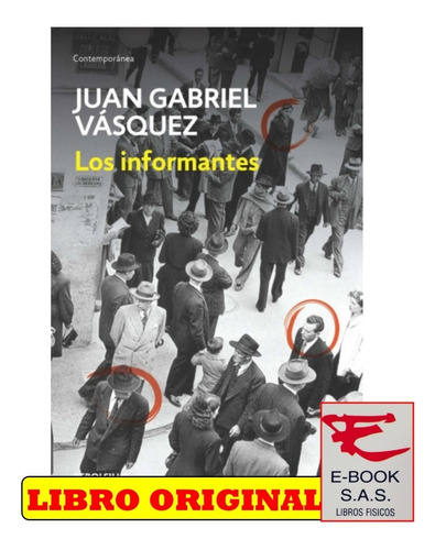 Los Informantes / Juan Gabriel Vásquez