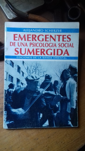 Scherzer/ Emergentes De Una Psicología Social Sumergida