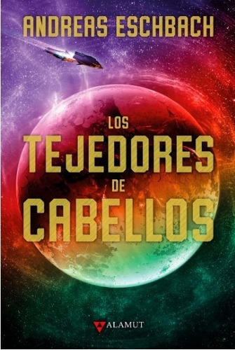 Libro Los Tejedores De Cabellos - Andreas Eschbach - Tapa Du