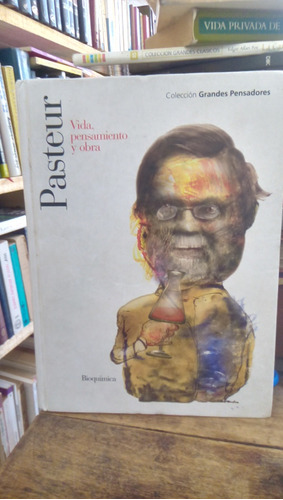 Pasteur Vida Pensamiento Y Obra - D. Gandara