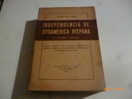 Independencia De Sudamerica Hispana Eulogio Rojas Mery