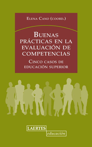 Buenas prÃÂ¡cticas en la evaluaciÃÂ³n de competencias, de Cano García, Elena. Editorial Laertes editorial, S.L., tapa blanda en español