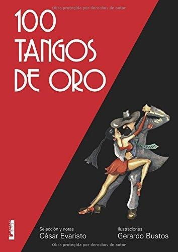 100 Tangos De Oro - Evaristo / Bustos - Edic. Lea