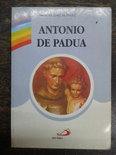 Antonio De Padua * Manuel Diaz Alvarez * San Pablo *