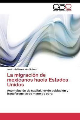 Libro La Migracion De Mexicanos Hacia Estados Unidos - He...