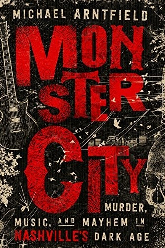 Book : Monster City Murder, Music, And Mayhem In...