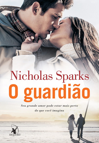 O guardião, de Sparks, Nicholas. Editora Arqueiro Ltda., capa mole em português, 2013