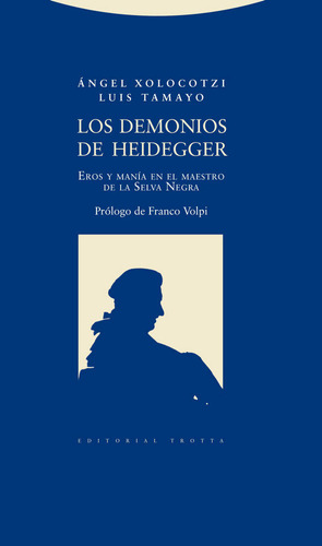 Demonios De Heidegger,los - Xolocotzi Angel/ Tamayo Luis