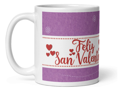 Feliz San Valentin Taza Ceramica