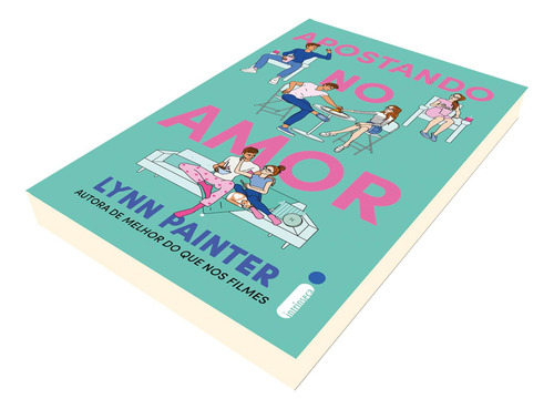 Apostando No Amor, Livro De Comédia Romântica De Lynn Painter, Autora Do Best-seller Melhor Do Que Nos Filmes, Bailey E Charlie Vão Aprender Que O Amor É Uma Aposta Que Vale A Pena, Intrínseca