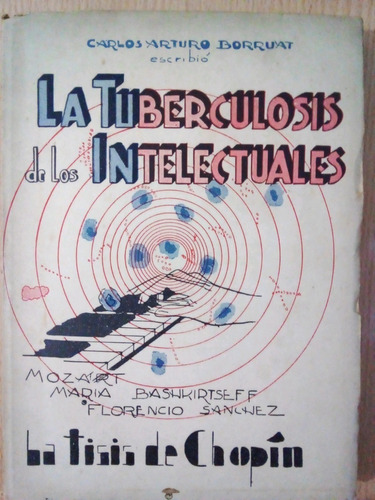 La Tuberculosis De Los Intelectuales Carlos Borruat A99