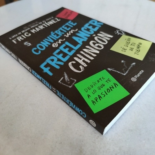 Conviértete En Un Freelancer Chingon Libro De Fric Martínez