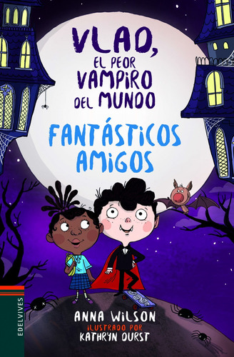 Libro Fantasticos Amigos - Wilson, Ana
