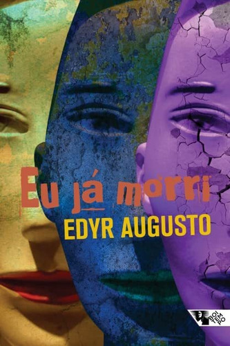 Livro: Eu Ja Morri - Edyr Augusto Proença