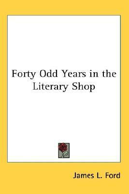 Libro Forty Odd Years In The Literary Shop - James L Ford