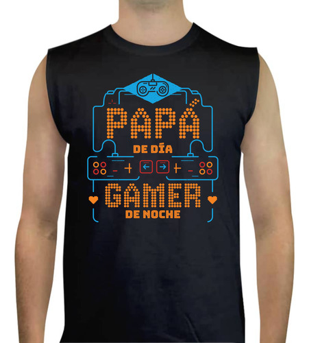 Playera Sin Mangas Papá De Día Gamer De Noche