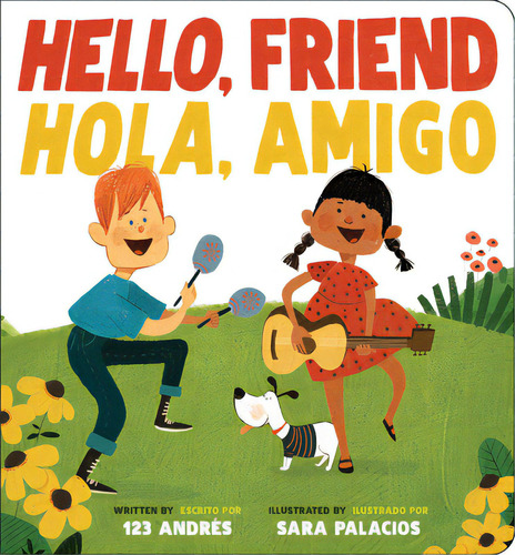 Hello, Friend / Hola, Amigo, De Salguero, Andrés. Editorial Scholastic, Tapa Dura En Español