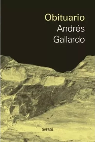 Obituario, De Gallardo Andres. Editorial Overol En Español