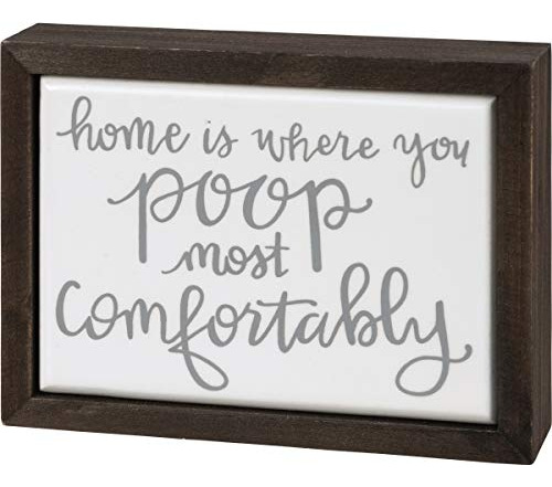 Mini Cartel  Home Is Where You Poop Most Comfortably 