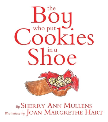 Libro The Boy Who Put Cookies In A Shoe - Mullens, Sherry...