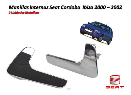 Manilla Interna Seat Cordoba Ibiza 2000 - 2002 Metalica Par