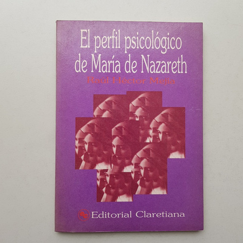 El Perfil Psicológico De María De Nazareth Raúl Héctor Mejía