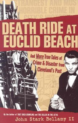 Libro Death Ride At Euclid Beach - John Bellamy