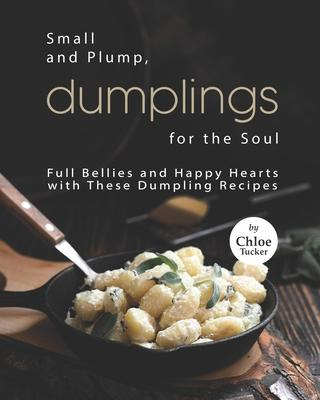 Libro Small And Plump, Dumplings For The Soul : Full Bell...