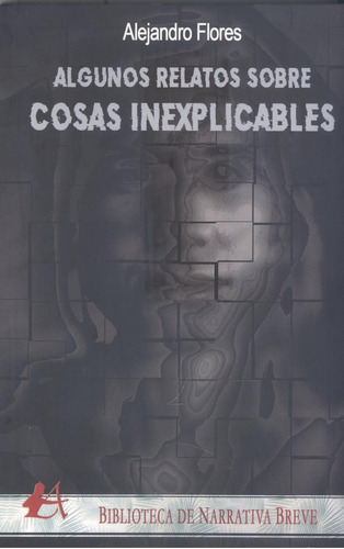 Libro Algunos Relatos Sobre Cosas Inexplicables