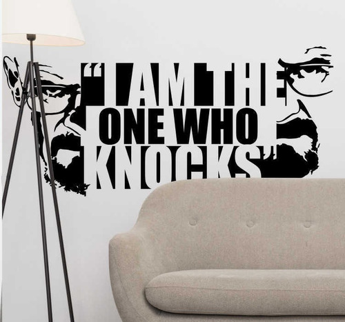 Vinilo Decorativo Frase Película I Am The One Who Knocks