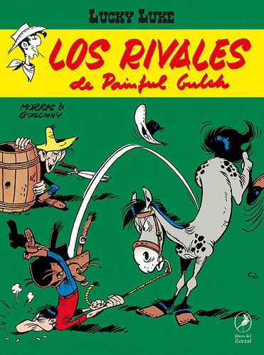 Los Rivales De Painful Gulch Lucky Luke 10, De Morris/ Goscinny. Editorial Libros Del Zorzal, Tapa Blanda, Edición 1 En Español