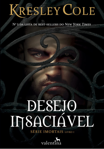 Desejo Insaciável, de Cole, Kresley. Editora Valentina Ltda, capa mole em português, 2016