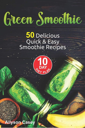 Libro: En Ingles Green Smoothie 50 Delicious Quick & Easy S