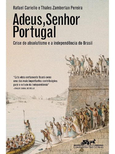 Adeus, Senhor Portugal Crise Do Absolutismo E A