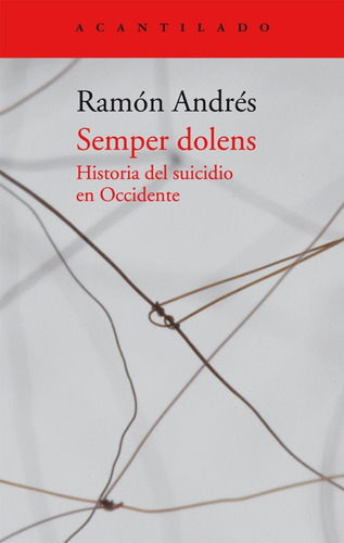 Semper Dolens Historia Del Suicidio Occidente Ramón Andrés