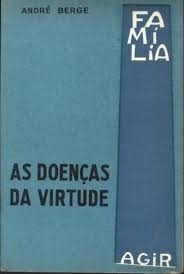 Livro As Doenças Da Virtude André Berge