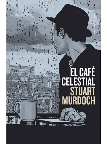 El Cafe Celestial - Stuart Murdoch - Expediciones Polares