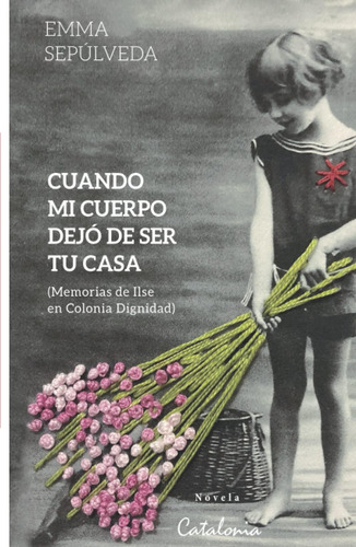 Libro: Cuando Mi Cuerpo Dejó De Ser Tu Casa: Memorias De Ils