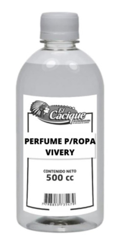 Perfume Para Ropa Vivery X 500ccc El Cacique