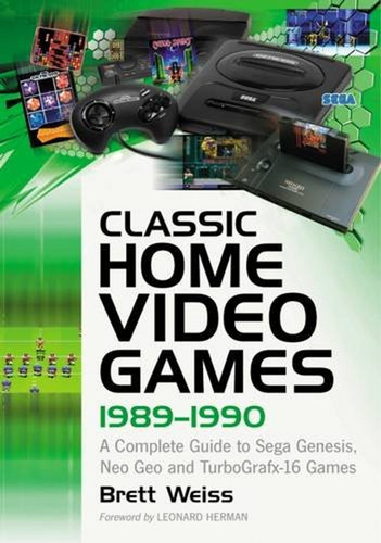 Classic Home Video Games, 1989-1990: A Complete Guide To Seg